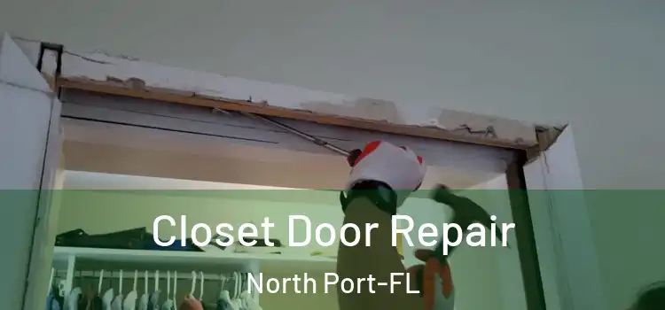  Closet Door Repair North Port-FL