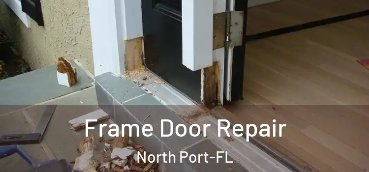  Frame Door Repair North Port-FL