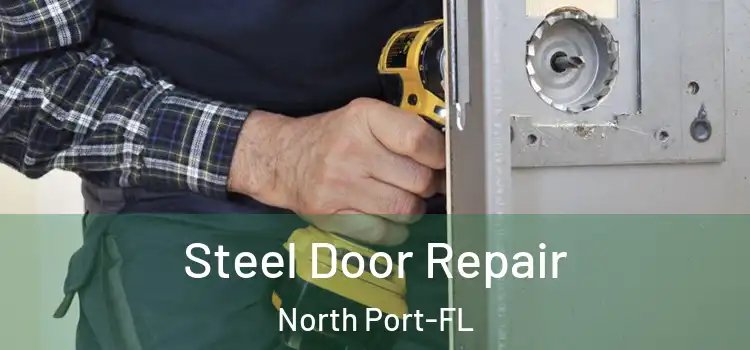 Steel Door Repair North Port-FL